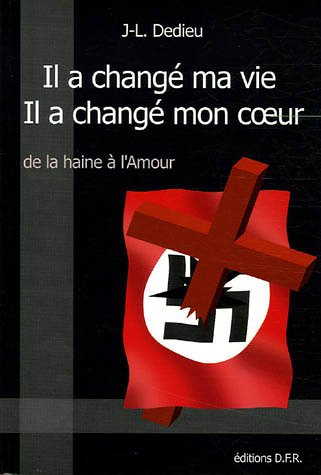 Il a changé ma vie, il a changé mon coeur