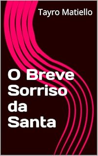 Livro O Breve Sorriso da Santa