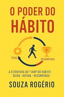 Livro O Poder do Hábito Livro Kindle: Uma jornada científica e prática pela formação e transformação dos hábitos