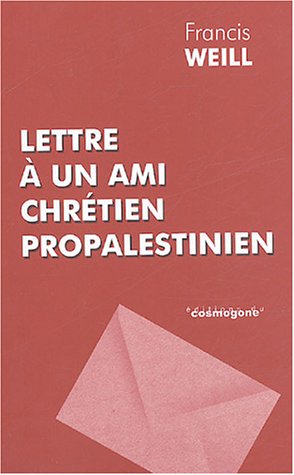 Lettre à un ami chrétien propalestinien