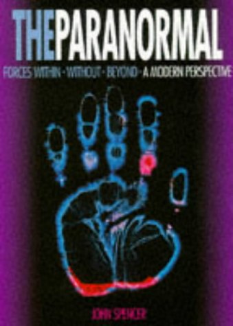 "The Paranormal - A Modern Perspective" av John Spencer