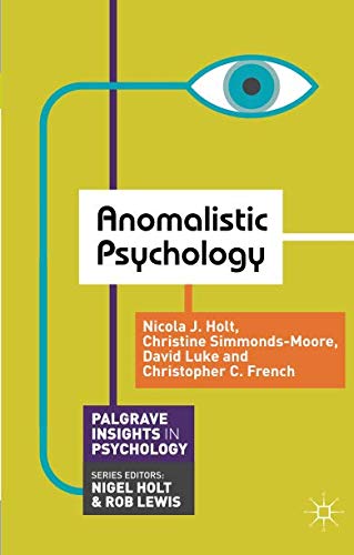 Anomalistic Psychology (Macmillan Insights in Psychology series) by Nicola Holt