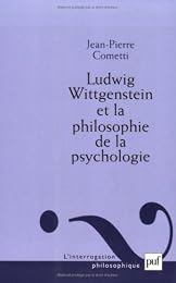 Ludwig Wittgenstein et la philosophie de la psychologie