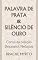 Livro Palavra de prata e silêncio de ouro (Devaneios Nefastos)