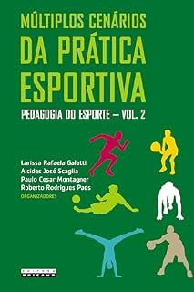 Livro Múltiplos Cenários da Prática Esportiva: Pedagogia do esporte – vol. 2