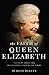 The Faith of Queen Elizabeth: The Poise, Grace, and Quiet Strength Behind the Crown