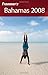 Frommer's Bahamas 2008 (Frommer's Complete) by 