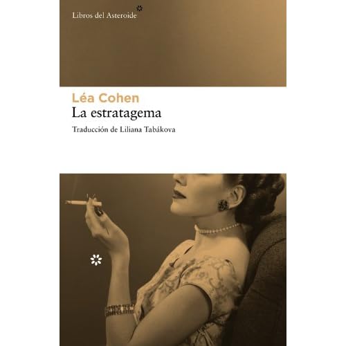La estratagema (Libros del Asteroide) La estratagema (Libros del Asteroide)
