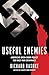 Useful Enemies: America's Open-Door Policy for Nazi War Criminals