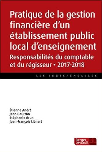Amazon Fr Pratique De La Gestion Financiere D Un Etablissement Public Local D Enseignement Responsabilites Du Comptable Et Du Regisseur Gavard Jean Andre Etienne Beurton Jean Brun Stephanie Lienart Jean Francois Livres