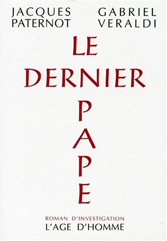 Le dernier pape: Roman (French Edition) by Jacques Paternot (Paperback)