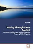 Image de Moving Through Value Conflict: Consensus Building and Trading Zones for Resolving Water Disputes