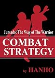 Combat Strategy: Junsado - the Way of the Warrior