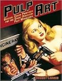 Pulp Art: Original Cover Paintings for the Great American Pulp Magazines
