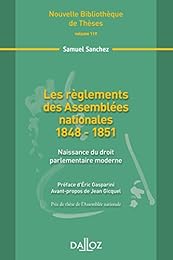 Les  règlements des Assemblées nationales, 1848-1851