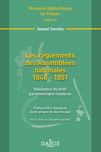 Les  règlements des Assemblées nationales, 1848-1851