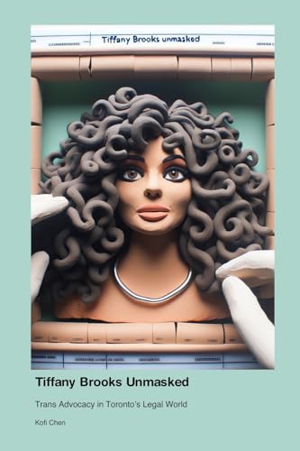 Tiffany Brooks Unmasked: Trans Advocacy in Toronto’s Legal World