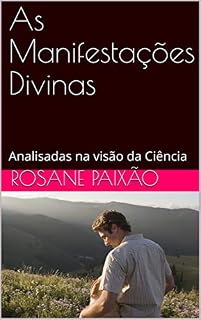Livro As Manifestações Divinas: Analisadas na visão da Ciência