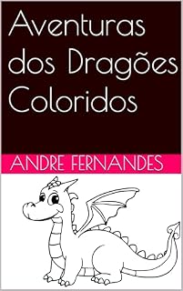 Livro Aventuras dos Dragões Coloridos (pinta comigo Livro 1)