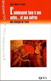 L' adolescent face à ses actes et aux autres