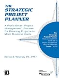 Image de The Strategic Project Planner: A Profit-Driven Project Management Process for Planning Projects to Meet Business Goals