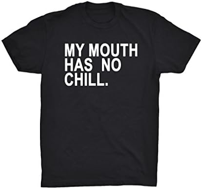 My Mouth Has No Chill Shirt HIP HOP LIT SASSY Unisex T-shirt