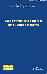 Exils et transferts culturels dans l'Europe moderne