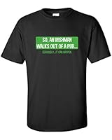 So an Irish Man Walks Out of A Pub St Patrick's Day T Shirt XL Black1
