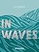 In Waves by