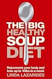 The Big Healthy Soup Diet