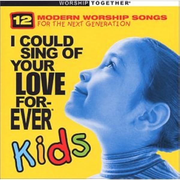 I Could Sing Of Your Love Forever Kids Amazon Com Music