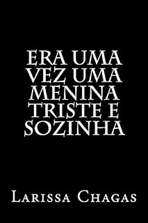 Livro Era uma vez uma menina triste e sozinha.