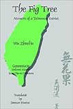 The Fig Tree: Memoirs of a Taiwanese Patriot by Wu Zhuoliu, Zhuoliu Wu