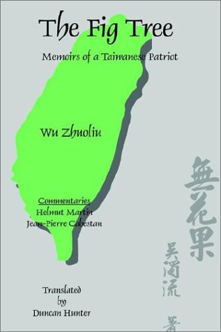 The Fig Tree: Memoirs of a Taiwanese Patriot by Wu Zhuoliu, Zhuoliu Wu