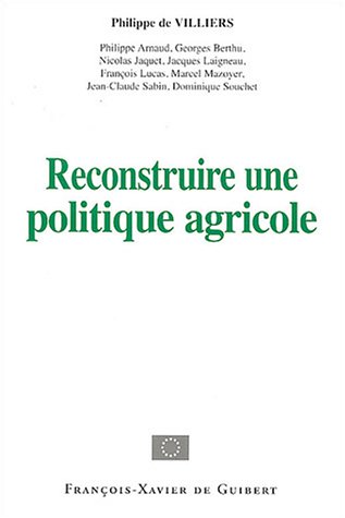 Reconstruire une politique agricole