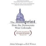The Blueprint( How the Democrats Won Colorado (and Why Republicans Everywhere Should Care))[BLUEPRINT][Paperback]