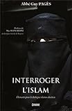 Interroger l'islam : Eléments pour le dialogue islamo-chrétien by 