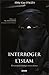 Interroger l'islam : Eléments pour le dialogue islamo-chrétien by 