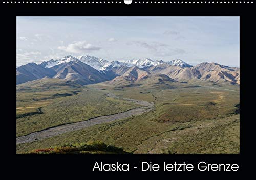 Alaska - Die letzte Grenze (Wandkalender 2020 DIN A2 quer): Einzigartige Landschafts- und Tieraufnah by 