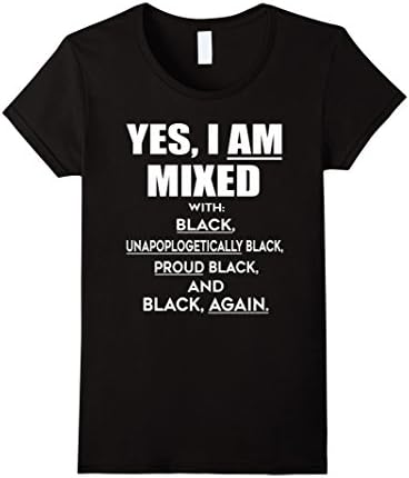 Women's Yes I Am Mixed Black Funny Shirt Large Black