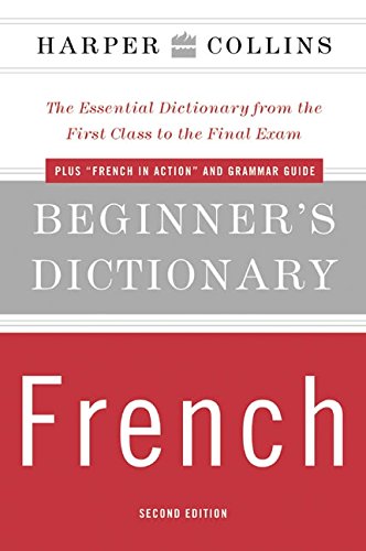HarperCollins Beginner's French Dictionary, 2e HarperCollins Beginner's French Dictionary, 2e