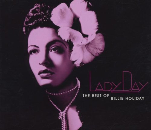 Lady Day: The Best Of Billie Holiday by Billie Holiday (2001-10-04) (Lady Day The Best Of Billie Holiday)