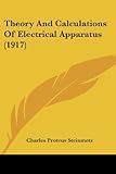 Theory And Calculations Of Electrical Apparatus (1917)