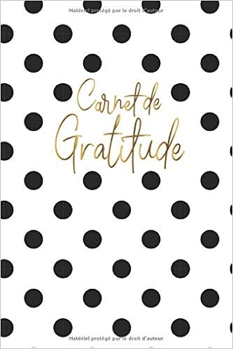 Carnet De Gratitude 5 Minutes Par Jour Pour Une Pratique Guidee Vers La Gratitude Et Le Bien Etre Cahier A Completer Noir Or Et Blanc Amazon Fr Yesouipages Livres