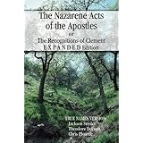 The Recognitions of Clement or The Nazarene Acts of the Apostles
