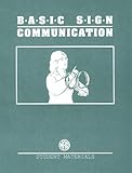 Basic Sign Communication : Student Materials, Newell, William, 0913072567