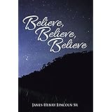 Believe, Believe, Believe