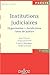 Institutions judiciaires : Organisation, juridictions, gens de justice by 