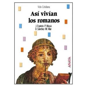 Asi vivian los romanos/ That's How the Romans Live (Spanish Edition)