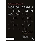 The Theory and Practice of Motion Design: Critical Perspectives and Professional Practice
